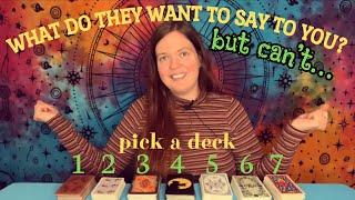 ♢ PICK A CARD ♢ WHAT DO THEY WANT TO SAY TO YOU  BUT CAN’T? • TIMELESS TAROT READING & CHANNELING