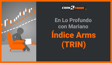 ¿Qué Es el Índice Arms (TRIN) y Cómo Utilizarlo?