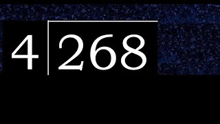 268/4 268 divided by 4 268÷4 268 4 quotient remainder, how to divide, exact division of 1 digit