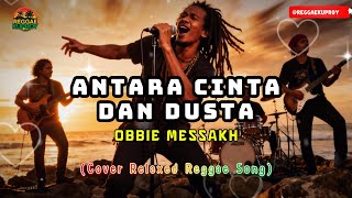 Download Lagu ANTARA CINTA DAN DUSTA – OBBIE MESAKH | Versi Reggae Kuproy Penuh Perasaan \u0026 Makna MP3