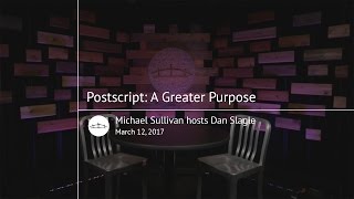 Postscript: A Greater Purpose