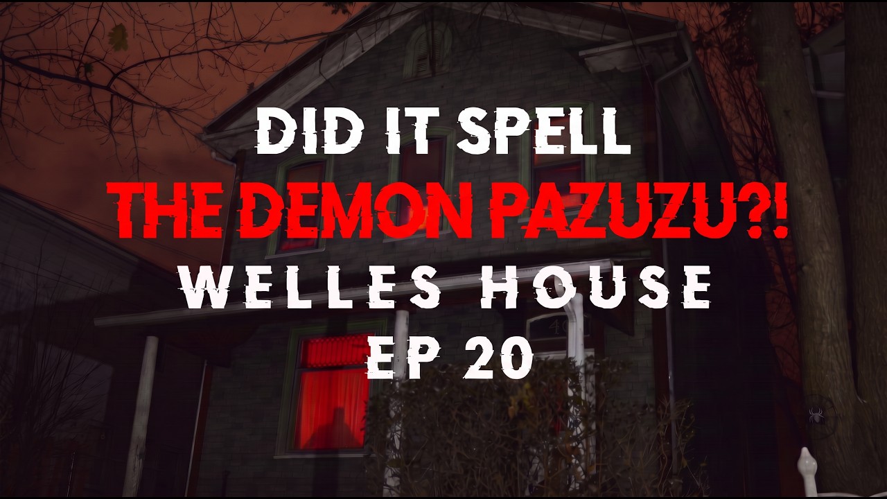 Welles House Haunting Ep 20 | DEMON PAZUZU OUIJA BOARD CAUGHT ON CAMERA
