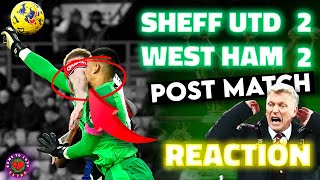 "NO WAY that's a penalty!" | Sheffield United 2-2 West Ham | ANGRY Reaction
