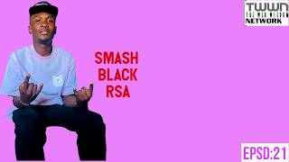 Smash Black SA on being de Best MC| Love & Hate| Bontle Smith| The Expandables| Roof top| Humble....