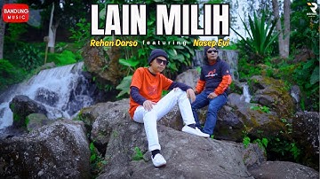 LAIN MILIH - REHAN DARSO X NASEP EVI [OFFICIAL]