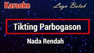 Karaoke : Tikting Parbogason (Nada Rendah)