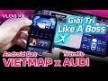 Audi và Vietmap hợp tác ra mắt Android Box BS10 với tính năng điều khiển từ xa độc quyền | Vlog Xe