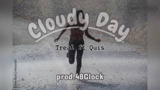 Treal ft Quis - cloudy day (prod.48glock)