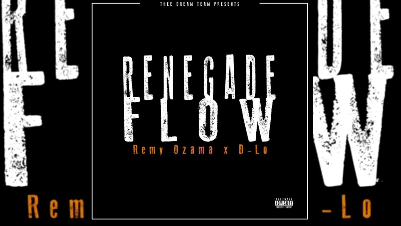 Obejrzyj Remy Ozama x D-Lo - Renegade Flow w YouTube Obejrzyj Remy Ozama x D-Lo - Renegade Flow w YouTube