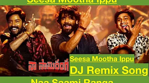 Seesa Mootha Ippu Remix 🍻 | Naa Saami Ranga | Nagarjuna Akkineni | Allari Naresh VijayB|MMKeeravaani