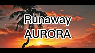 AURORA - Runaway (lyrics)