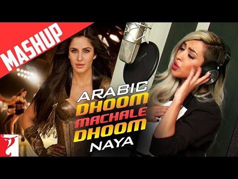 Arabic - Dhoom Machale Dhoom | Mashup Song | Naya | Dhoom:3 | Katrina Kaif | الأغنية العربية