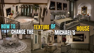 GTA V: Fully Customize Michael’s House Interior Textures in Just 14 Minutes! (Beginner’s Guide)