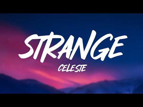 Celeste - Strange (Lyrics)