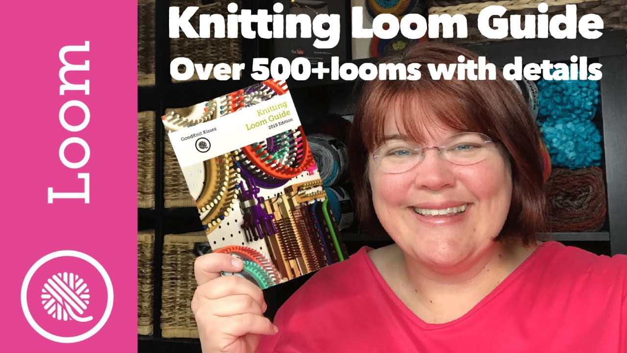 Knitting Loom Guide 2019 Edition 