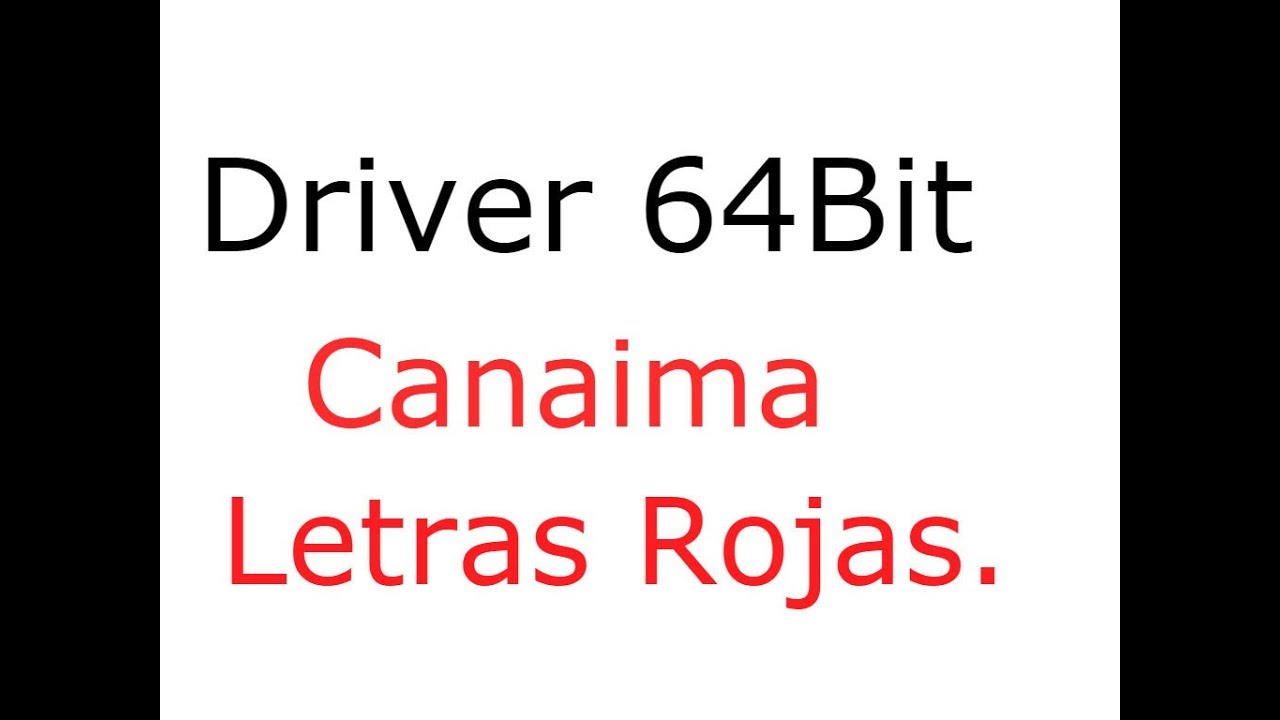 Descargar Drivers 64Bit Canaima Letras Rojas. Mega. - YouTube