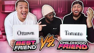 BEST FRIEND VS CHILDHOOD FRIEND CHALLENGE