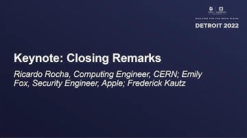 Keynote: Closing Remarks - Ricardo Rocha, Computing Engineer, CERN; Emily Fox, Frederick Kautz
