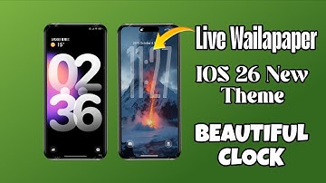 New Ios  26 Theme _ LIVE  Wailapaper and    Beautiful Clock  Style   CHINESE  THEME 