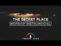 The Secret Place | Worship Instrumental | Throne Room