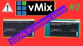 vMix #2 Value of '0' is not valid for 'emSize |Access to the path 'C:\Programdata\vmix\video. denied screenshot 4