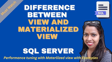 Difference between View and Materialized View | SQL Server