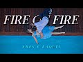 Ares &amp; Raquel | Fire on Fire [Through My Window 1-3]