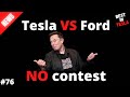 Ford laughed at Tesla, now it’s s the other way around