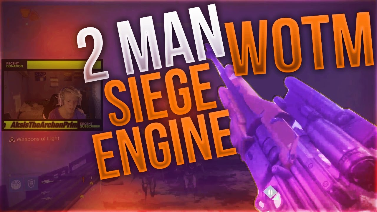 2 Man Siege Engine HARD (Destiny) WotM