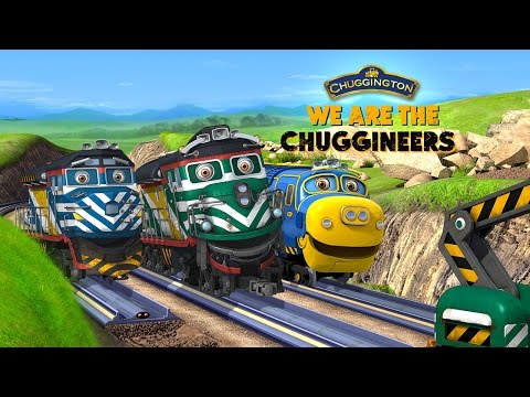 Chuggington - We are the Chuggineers