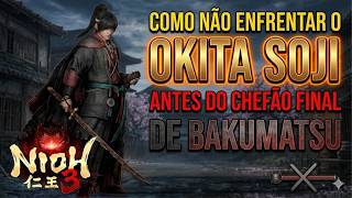 Nioh 3 como Não enfrentar o Okita Soji antes do chefão final de Bakumatshu.