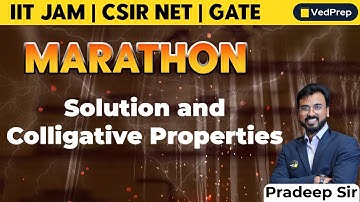 Solution Colligative Properties Chemistry | Marathon | IIT JAM| CSIR NET| GATE| VedPrep Chem Academy