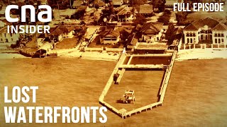 How Have Singapore's Coastlines Changed Over The Years? | Lost Waterfronts | CNA Documentary