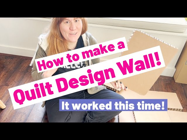 How To Make A Quilting Design Wall