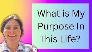 What is the Purpose of Life?