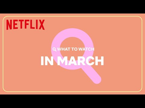 New on Netflix | March 2024