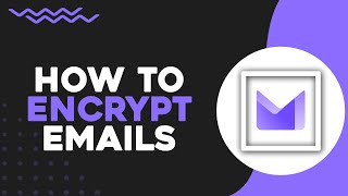 How To Encrypt Emails with Proton Mail (Quick Tutorial)