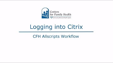 CFH Training- How to Log into Citrix