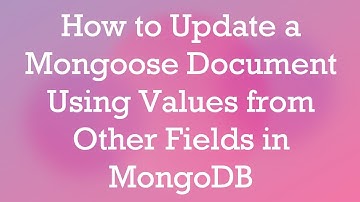 How to Update a Mongoose Document Using Values from Other Fields in MongoDB