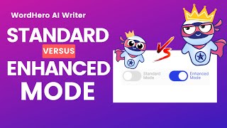 Switching Gears In Wordhero Is Enhanced Mode Better Than Standard Mode?