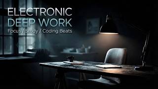 Deep Focus Music - Ambient Electronic Deep Work Beats - Top Focus Music For Coding Productivity