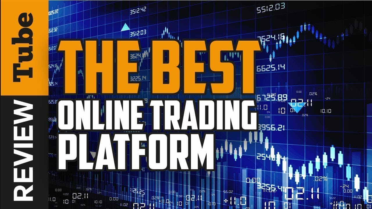 Online Trading The Best Online Trading Platform (2019) YouTube