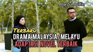 DRAMA MALAYSIA/MELAYU ROMANTIS ADAPTASI NOVEL TERLARIS TENTANG PERJODOHAN, BENCI JADI CINTA