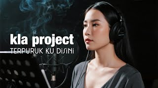 KLA PROJECT  - TERPURUK KU DISINI | FEMALE ACOUSTIC COVER (official lyrics)