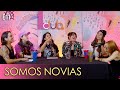 Ep11 i somos novias ft i daniela lujan