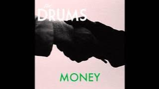 The Drums - Money