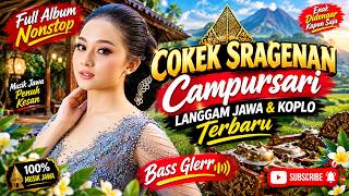 COKEK SRAGENAN 🔥 CAMPURSARI FULL ALBUM NONSTOP | LANGGAM JAWA & KOPLO TERPOPULER | BASS GLERR