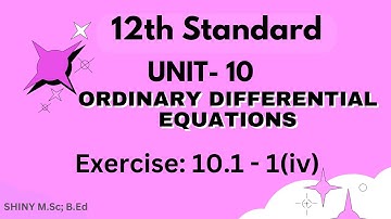 TN 12th maths, UNIT-10, Exercise: 10.1- 1(iv)th problem, Ordinary Differential Equaions #maths