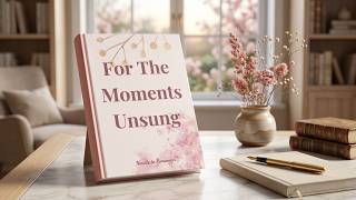 For the Moments Unsung: Where Unspoken Words Find a Home - BK08