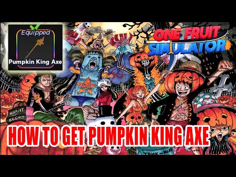 PUMPKIN KING AXE LOCATION & SHOWCASE (One Fruit Simulator) 